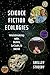 Science Fiction Ecologies: Worldmaking with Butler, LeGuin, and Merril (Postmillennial Pop, 39)