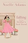 Falling for Her Brother's Best Friend (Tea for Two, #1) Book cover for Falling for Her Brother's Best Friend (Tea for Two, #1)