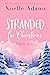 Stranded for Christmas by Noelle  Adams