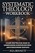 SYSTEMATIC THEOLOGY WORKBOO...