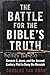 The Battle for the Bible's Truth by Douglas Van Dorn