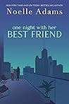 Book cover for One Night with her Best Friend (One Night, #1)