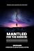 Mantled for the Mission: Passing the mantle to a generation that will carry the fire.