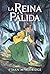 LA REINA PALIDA