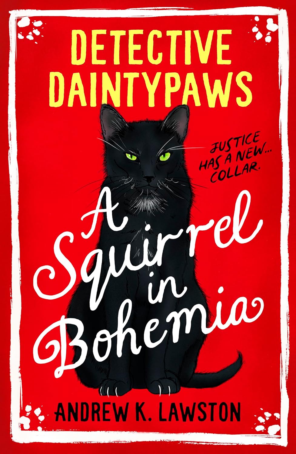 Detective Daintypaws: A Squirrel in Bohemia
