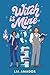 Witch Is Mine: A Novel