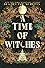 A Time of Witches by Madeline  Martin