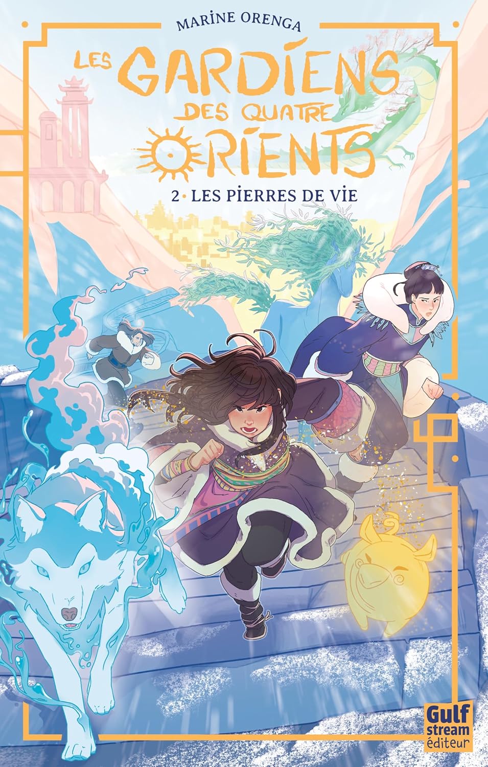 Les pierres de vie (Les Gardiens des quatre Orients, #2)
