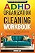 ADHD Organization and Clean...