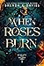 When Roses Burn by Brenda K. Davies