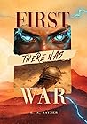 First There Was War