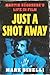 Just a Shot Away by Mark Binelli