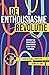 De enthousiasme-revolutie: De kracht die iedereen bezit, maar niemand je ooit leerde gebruiken (Dutch Edition)
