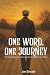 ONE WORD, ONE JOURNEY: Expl...
