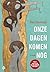 Onze dagen komen nog by Bas Steman