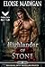 Highlander of Stone: A Highlanders Historical Romance Novel (Breaking into Highland Hearts Book 3)