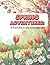 Spring Adventures: A colori...