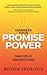 Harness Your PromisePower by Matthew Cossolotto Harness Your PromisePower by Matthew Cossolotto
