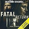 Fatal Return: Fat...
