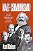 Nazi-Comunismo: Porqué marxistas, leninistas y nazi fascistas son gemelos ideológicos / Nazi-Communism (Spanish Edition)