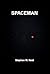 Spaceman: A Novella