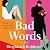 Bad Words: A Novel