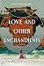 Love and Other Enchantments