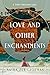 Love and Other Enchantments by Masha Zur-Glozman