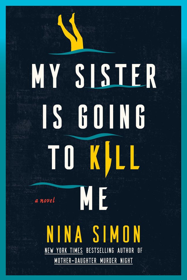 My Sister Is Going to Kill Me (Hardcover)