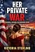 Her Private War: A First La...