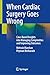 When Cardiac Surgery Goes Wrong: Case-Based Insights into Managing Complexities and Improving Outcomes