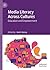 Media Literacy Across Cultures: Education and Empowerment