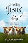 Feeding Jesus' Sheep: 10 Timeless Truths for Godly Service