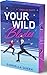 Your Wild Blades: Open Ice Duets - limitierte Farbschnittausgabe (German Edition)