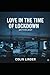 Love in the Time of Covid by Colin Linder