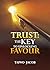 TRUST: THE KEY TO UNLOCKING...