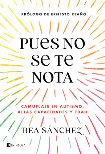 Pues no se te nota: Camuflaje en autismo, altas capacidades y TDAH (Paperback)