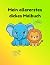 Mein allererstes dickes Mal...