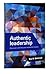Authentic Leadership: Disco...