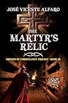 The Martyr’s Relic by José Vicente Alfaro