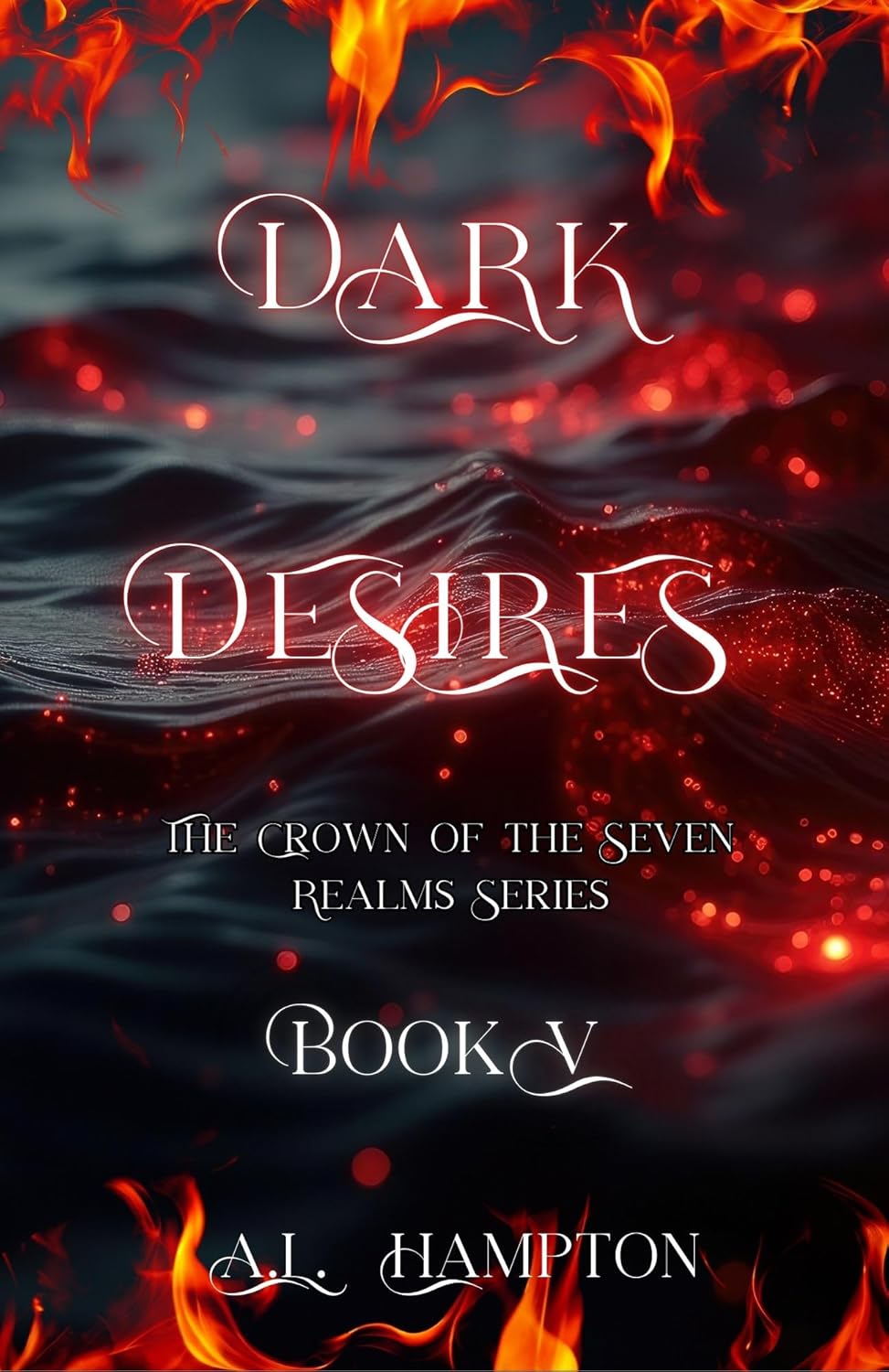 Dark Desires (The Crown of the Seven Realms Series)
