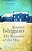 The Remains of the Day by Kazuo Ishiguro The Remains of the Day by Kazuo Ishiguro