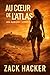 Au Cœur de l'Atlas: Un Thriller Archéologique (Les Chroniques d'Aya Amrani t. 1) (French Edition)