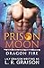 Prison Moon - Dragon Fire