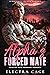 Alpha’s Forced Mate (Nightfall Island Alphas Book 2)