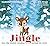 Jingle: How the Littlest Reindeer Earned Her Bells (A Jingle Christmas Story)