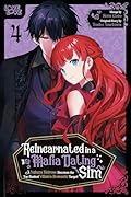 Reincarnated in a Mafia Dating Sim, Volume 4: A Yakuza Heiress Becomes the Top-Ranked Villain's Romantic Target!