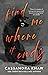 Find Me Where It Ends