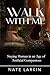 Walk With Me: Staying Human...