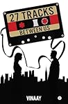 27 Tracks Between Us
